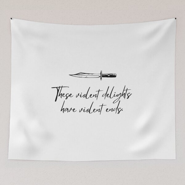 Item preview, Shakespeare Quote These violent delights have violent ends. - Romeo and Juliet designed and sold by violet-hope.