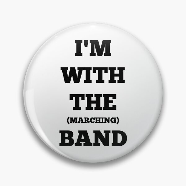 Item preview, I'm With The (Marching) Band designed and sold by Martini-Four.