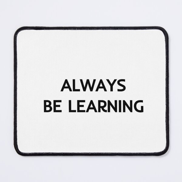 Item preview, Always be learning inspirational quotes designed and sold by Inspirationmotivation.