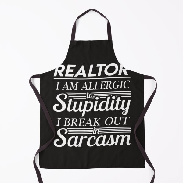 Item preview, Realtor I Am Allergic To Stupidity I Break Out In Sarcasm designed and sold by PrintCoAubrey.