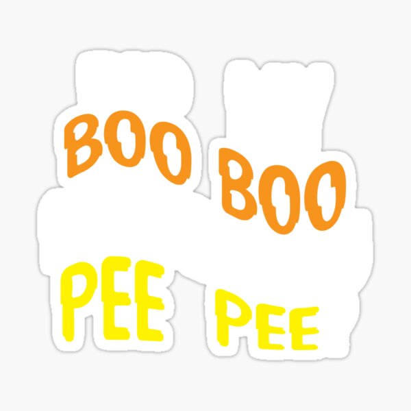 Did My Boo Boo Make You Pee Pee Sticker For Sale By Nayazstore Redbubble