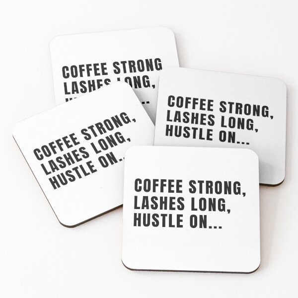 Item preview, Lashes Long, Coffee Strong, Hustle On designed and sold by Fiona-Lynn Designs.