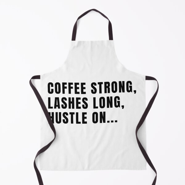 Item preview, Lashes Long, Coffee Strong, Hustle On designed and sold by Fiona-Lynn Designs.