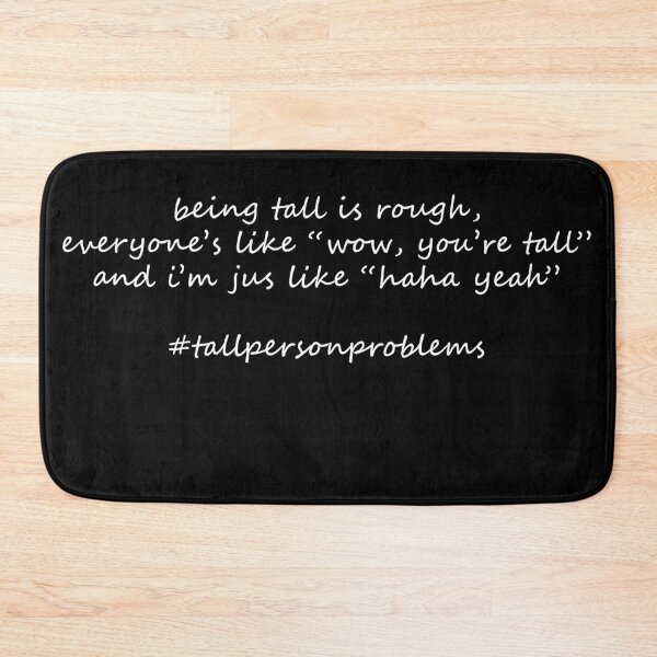 Item preview, Tall people problems designed and sold by Celosia Liv.