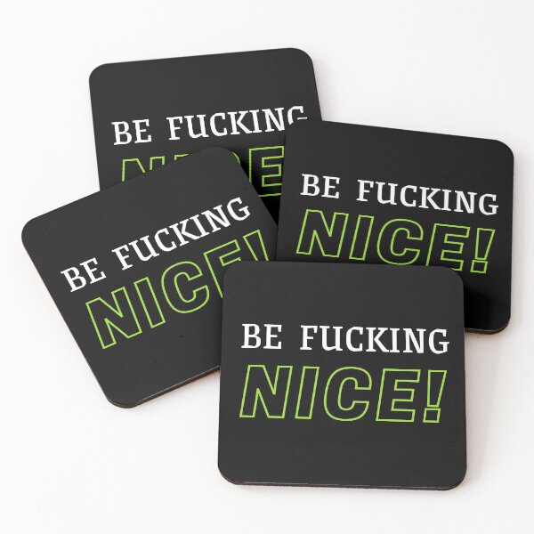 Item preview, Be fucking NICE! designed and sold by XyliaDesign.