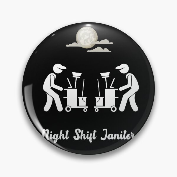Item preview, Night Shift Janitor designed and sold by Peter Stawicki.