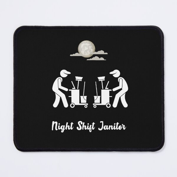 Item preview, Night Shift Janitor designed and sold by Peter Stawicki.