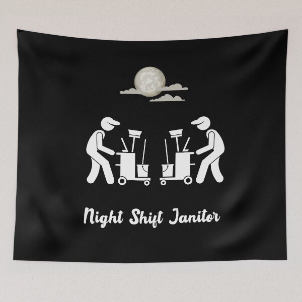 Item preview, Night Shift Janitor designed and sold by Peter Stawicki.
