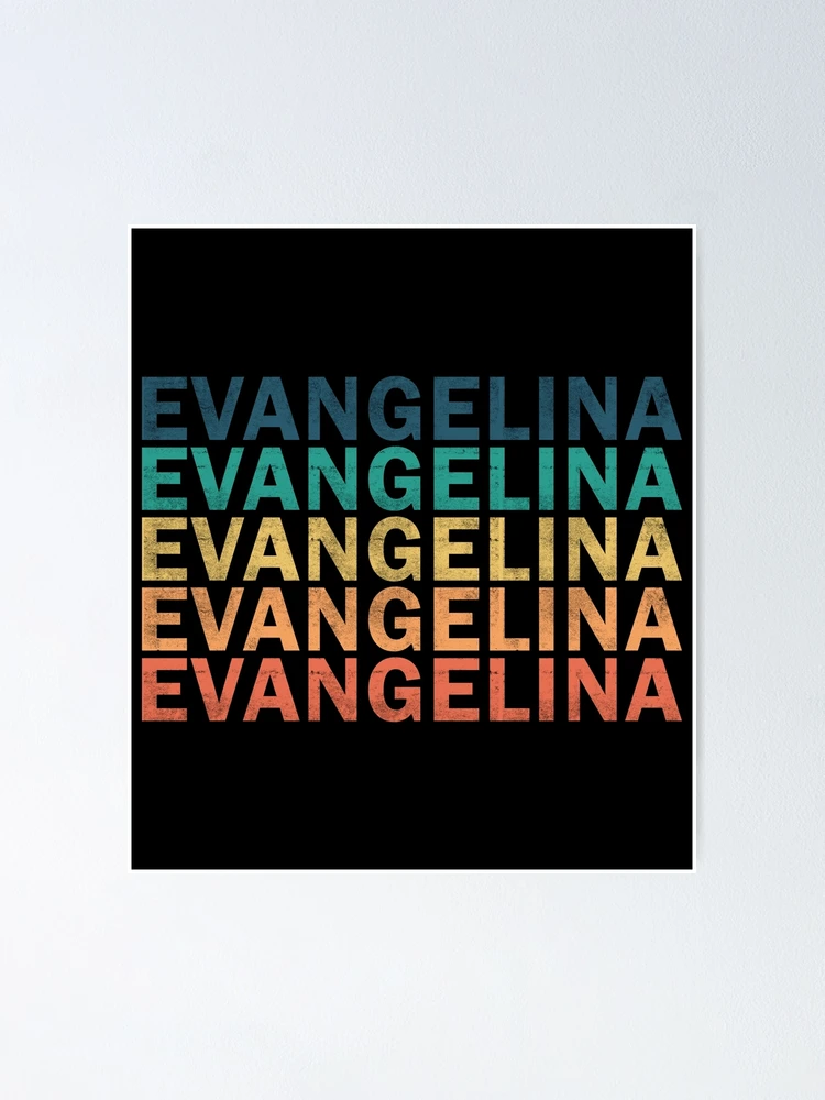 Evangelina Name T Shirt - Evangelina Vintage Retro Evangelina Name Gift  Item Tee Poster for Sale by enstacee75