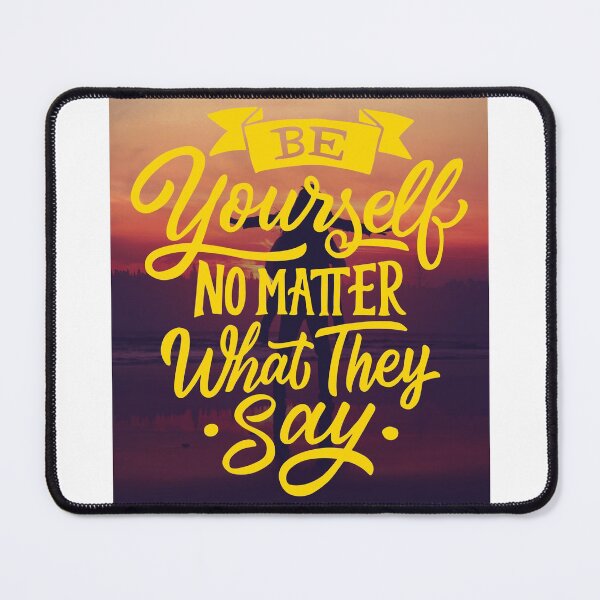 Item preview, Be Yourself No Matter What They Say designed and sold by Gavinstar.