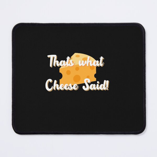 Item preview, Thats what the cheese said designed and sold by Peter Stawicki.