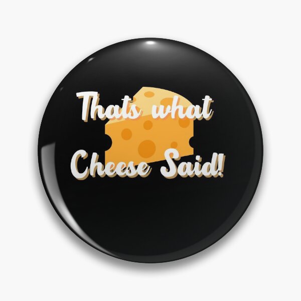 Item preview, Thats what the cheese said  designed and sold by Peter Stawicki.
