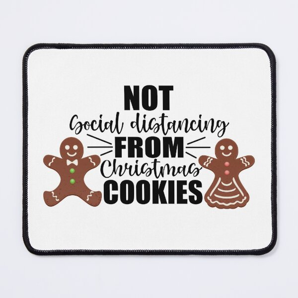 Item preview, Not Social Distancing From Christmas Cookies Quarantine Xmas designed and sold by Gsallicat.