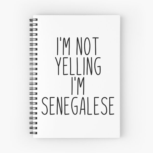 Item preview, I'm Not Yelling I'm Senegalese designed and sold by MountainD.