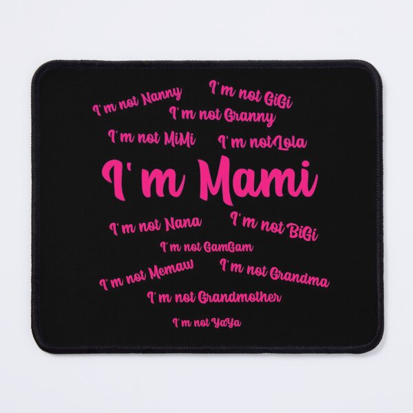 Item preview, I'm Mami And Only Mami designed and sold by BubbaCool.