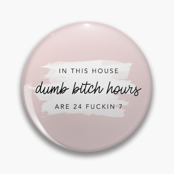 Item preview, In This House Dumb Bitch Hours Are 24 Fukin 7 by Nicole William  designed and sold by GlowinUp Shop.