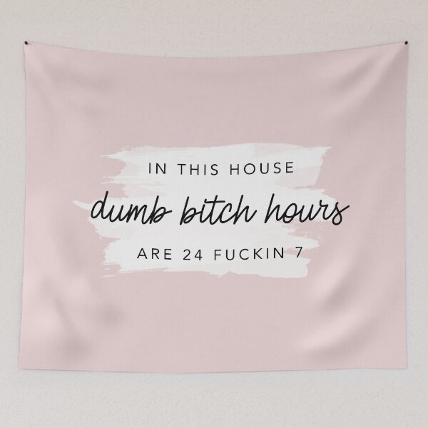 Artikelvorschau, In This House Dumb Bitch Hours Are 24 Fukin 7 von Nicole William entworfen und verkauft von GlowinUp Shop.