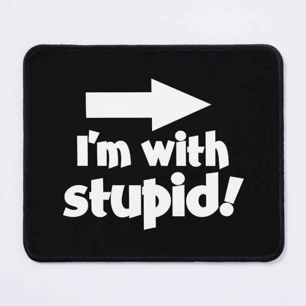 Item preview, I'm with Stupid! designed and sold by laugh-out-loud.