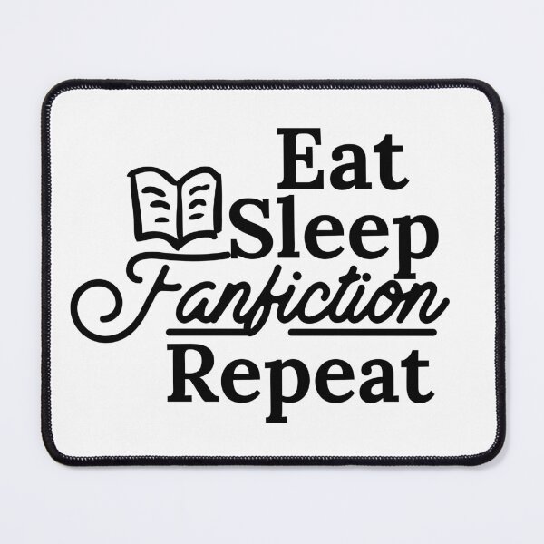 Item preview, Eat Sleep Fanfiction Repeat designed and sold by Edenjodie.