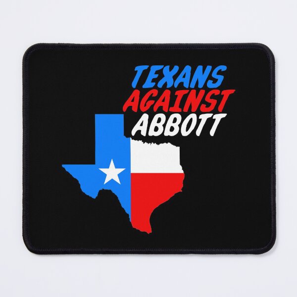 Item preview, Texans Against Abbott designed and sold by Thelittlelord.