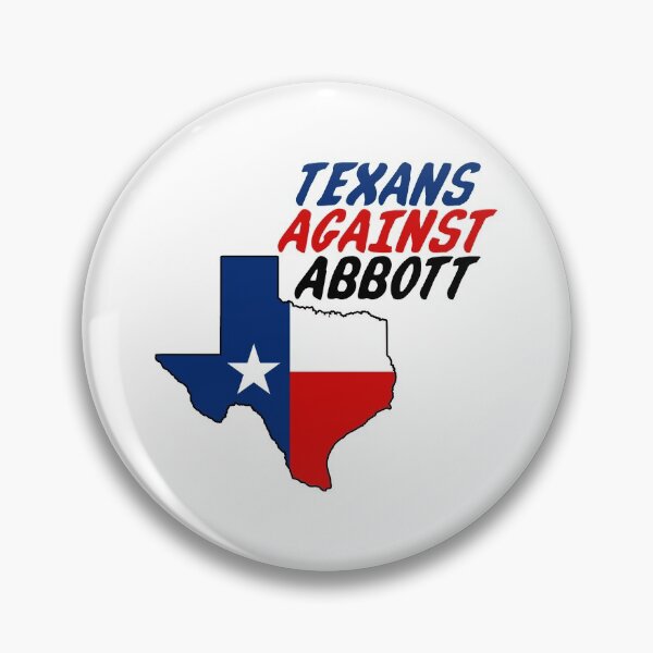 Item preview, Texans Against Abbott designed and sold by Thelittlelord.