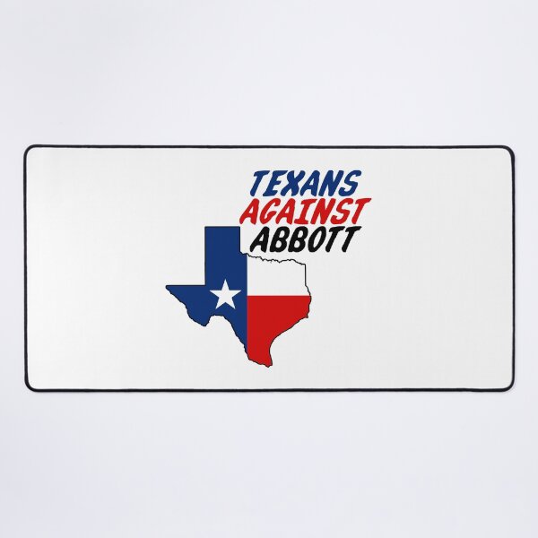 Item preview, Texans Against Abbott designed and sold by Thelittlelord.