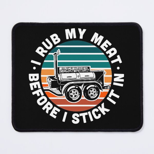Item preview, BBQ Gifts - I Rub My Meat Before I Stick It In - Smoked Brisket Offset Smoker designed and sold by JasKei-Designs.