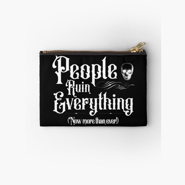 Item preview, People Ruin Everything (Now More than Ever!) designed and sold by VXNTLC.