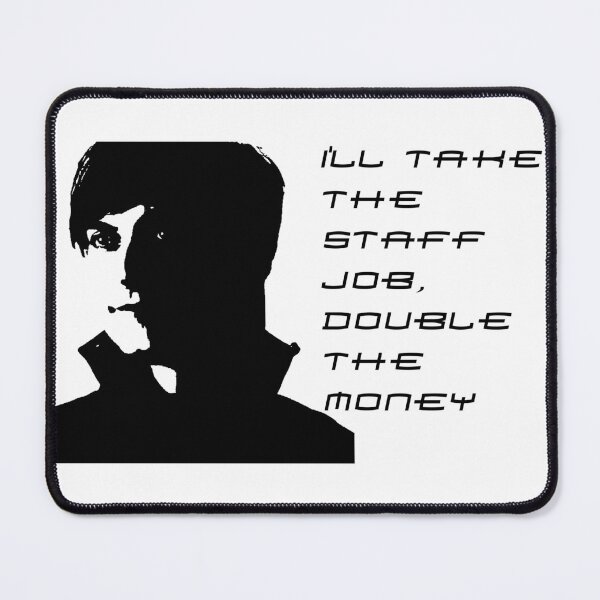 Item preview, I'll Take The Staff Job, Double The Money designed and sold by ForeverTobey.