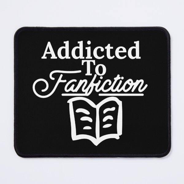 Item preview, Addicted To Fanfiction designed and sold by Edenjodie.
