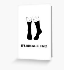It's Business Time! Greeting Card