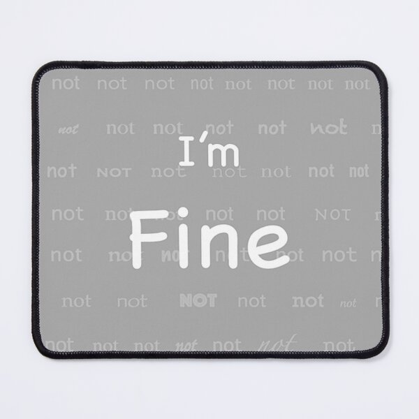 Item preview, I'm (not) Fine designed and sold by ErinBrieArt.