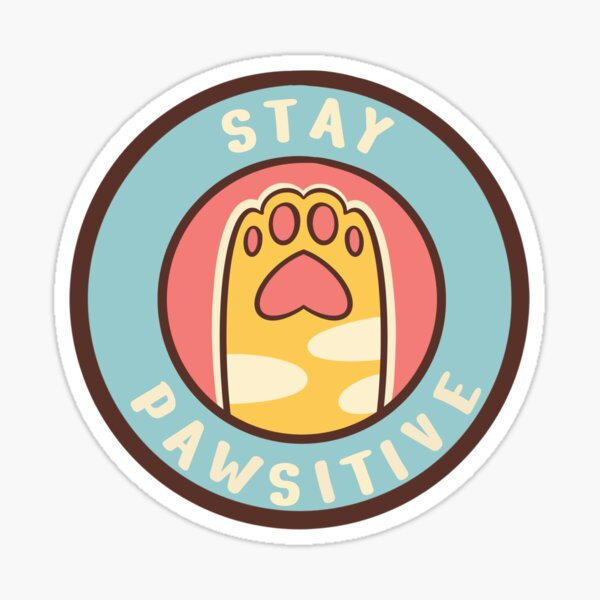 Item preview, Stay Pawsitive designed and sold by Cutecy.