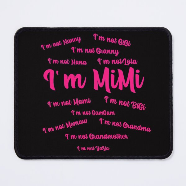 Item preview, I'm MiMi And Only MiMi designed and sold by BubbaCool.