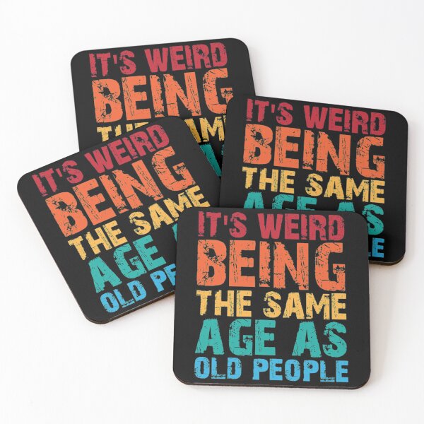 Item preview, Its Weird Being The Same Age As Old T-Shirtit's weird being the same age as old people  designed and sold by AidTulba.