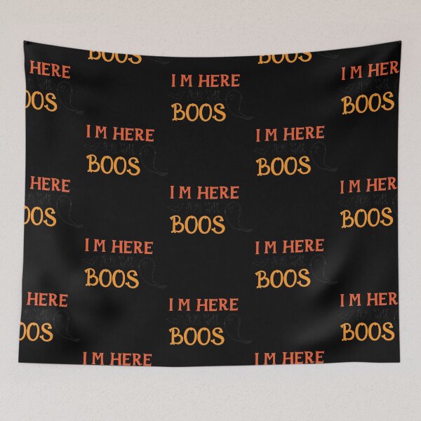 Item preview, Im here for the Boos  designed and sold by ButHalona.