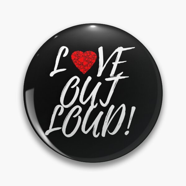 Item preview, Love Out Loud designed and sold by jutaylor.