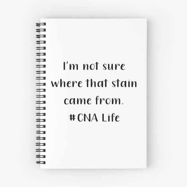 Item preview, Im Not Sure Where That Stain Came From CNA Life Black Text designed and sold by PedroStyle.
