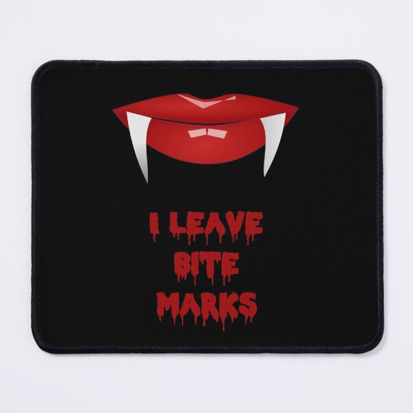 Item preview, I Leave Bite Marks designed and sold by WeTrieditatHome.