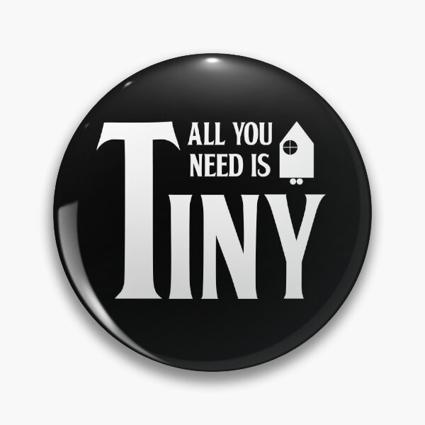 Aperçu de l'œuvre Tout ce dont vous avez besoin est Tiny créée et vendue par MyTinyWay.