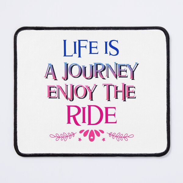 Item preview, Positive Saying Life Is a Journey Enjoy the Ride designed and sold by Zuuag.
