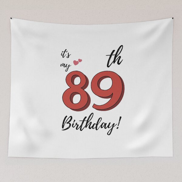 Item preview, It's My 89th Birthday quote designed and sold by WayneTower.