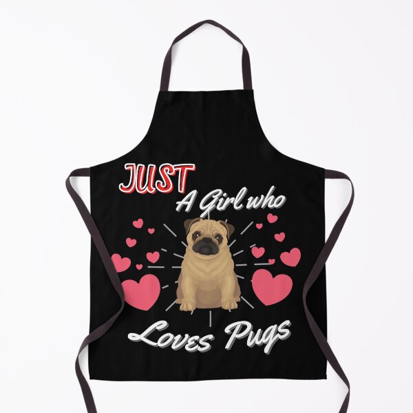Item preview, Just A Girl Who Loves Pugs designed and sold by Peter Stawicki.