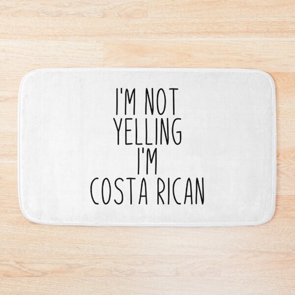 Item preview, I'm Not Yelling I'm Costa Rican - Costa Rica designed and sold by MountainD.
