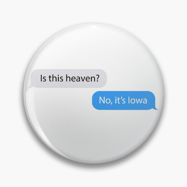 Item preview, Is this heaven? No, it's Iowa. designed and sold by Doolman.
