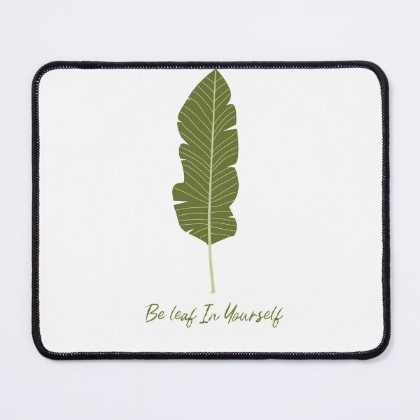 Item preview, Be leaf in yourself- Plant puns designed and sold by Vaishnavi Deo.