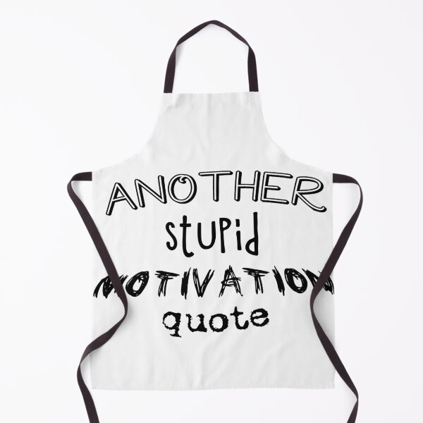 Item preview, Another stupid motivation quote designed and sold by Ilya Chirkov.
