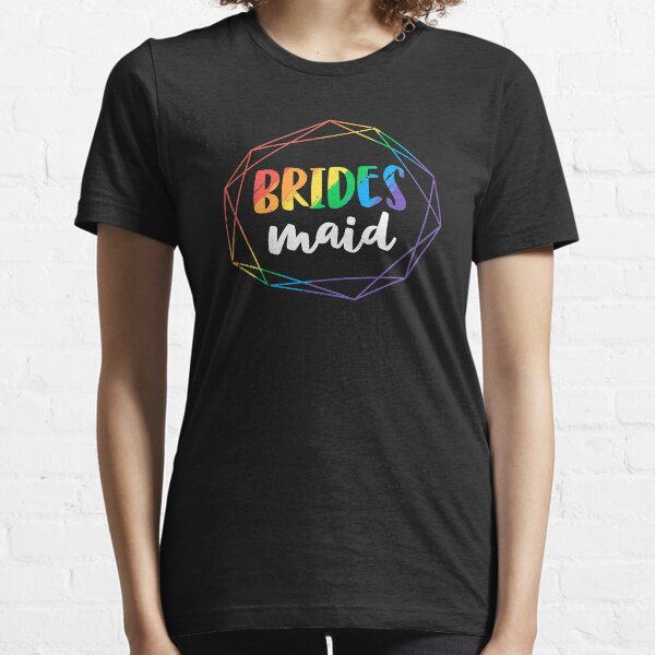 Brides Maid Lesbian Bachelorette Party Diamond Gay Wedding Essential T-Shirt