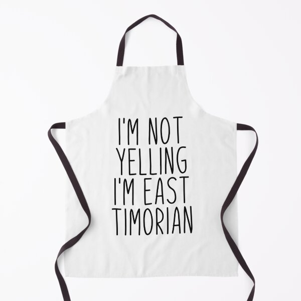 Item preview, I'm Not Yelling I'm East Timorian - East Timor designed and sold by MountainD.