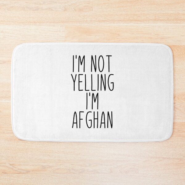 Item preview, I'm Not Yelling I'm Afghan - Afghanistan designed and sold by MountainD.